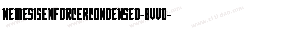 NemesisEnforcerCondensed-8vvD字体转换