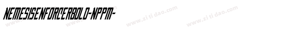 NemesisEnforcerBold-nppM字体转换