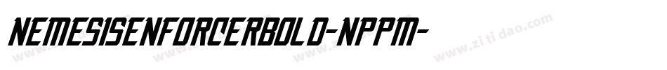 NemesisEnforcerBold-nppM字体转换