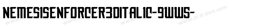 NemesisEnforcer3DItalic-9ww5字体转换