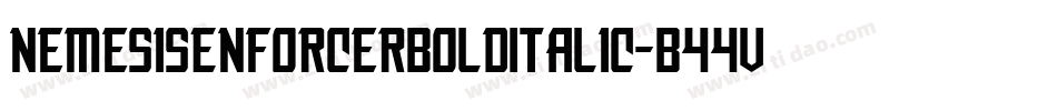 NemesisEnforcerBoldItalic-B44V字体转换