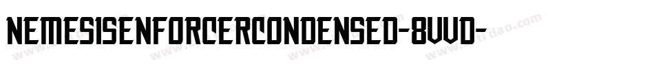 NemesisEnforcerCondensed-8vvD字体转换