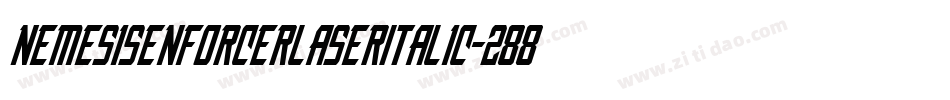 NemesisEnforcerLaserItalic-2888字体转换 NemesisEnforcerLaserItalic-2888字体转换