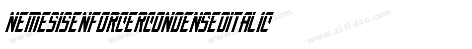 NemesisEnforcerCondensedItalic-Y22j字体转换 NemesisEnforcerCondensedItalic-Y22j字体转换