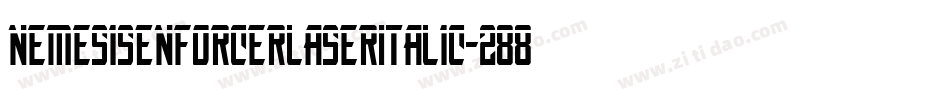 NemesisEnforcerLaserItalic-2888字体转换 NemesisEnforcerLaserItalic-2888字体转换