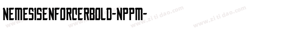 NemesisEnforcerBold-nppM字体转换