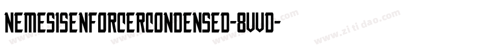 NemesisEnforcerCondensed-8vvD字体转换