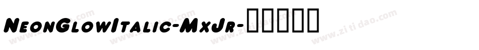 NeonGlowItalic-MxJr字体转换