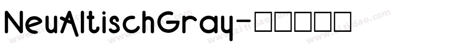 NeuAltischGray字体转换