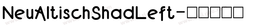 NeuAltischShadLeft字体转换