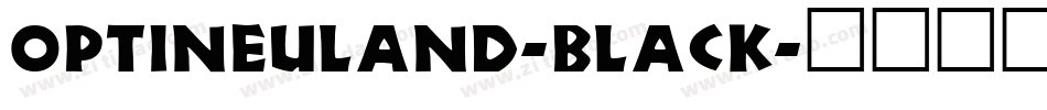 OPTINeuland-Black字体转换