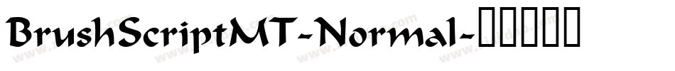 BrushScriptMT-Normal字体转换