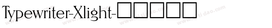 Typewriter-Xlight字体转换