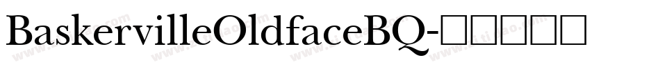 BaskervilleOldfaceBQ字体转换