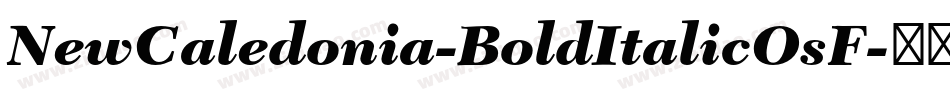 NewCaledonia-BoldItalicOsF字体转换