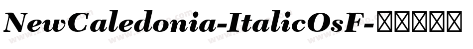 NewCaledonia-ItalicOsF字体转换