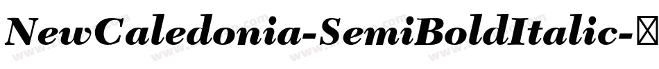 NewCaledonia-SemiBoldItalic字体转换