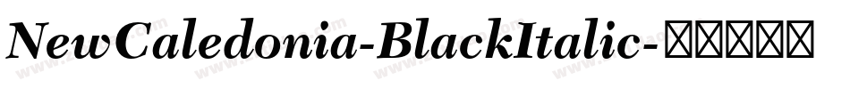 NewCaledonia-BlackItalic字体转换