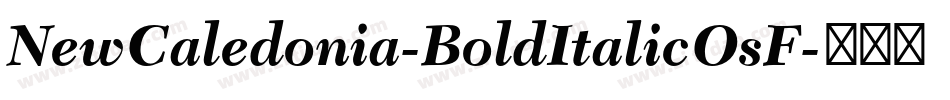NewCaledonia-BoldItalicOsF字体转换