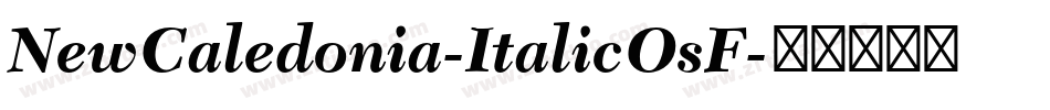 NewCaledonia-ItalicOsF字体转换