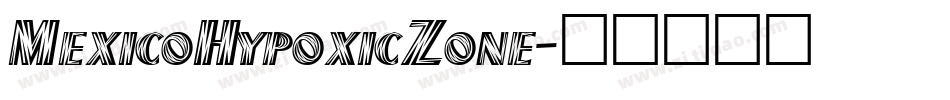 MexicoHypoxicZone字体转换