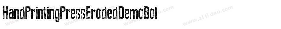 HandPrintingPressErodedDemoBold-o5WA字体转换 HandPrintingPressErodedDemoBold-o5WA字体转换