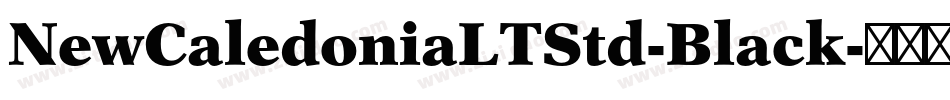 NewCaledoniaLTStd-Black字体转换