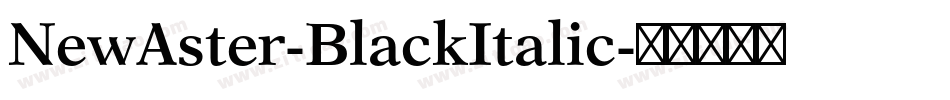 NewAster-BlackItalic字体转换
