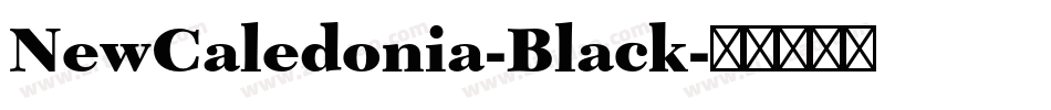 NewCaledonia-Black字体转换