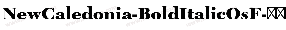 NewCaledonia-BoldItalicOsF字体转换