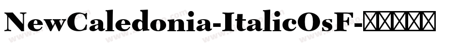 NewCaledonia-ItalicOsF字体转换