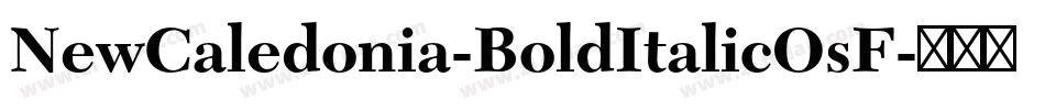 NewCaledonia-BoldItalicOsF字体转换