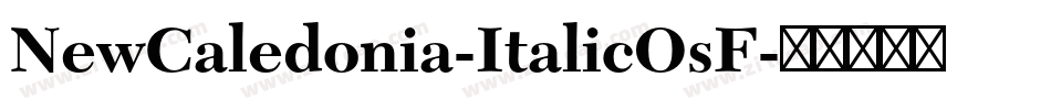 NewCaledonia-ItalicOsF字体转换