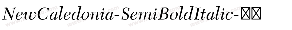 NewCaledonia-SemiBoldItalic字体转换