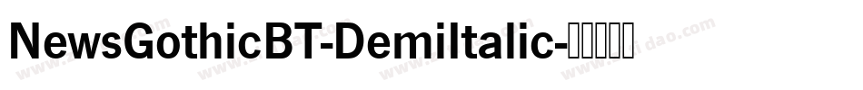 NewsGothicBT-DemiItalic字体转换