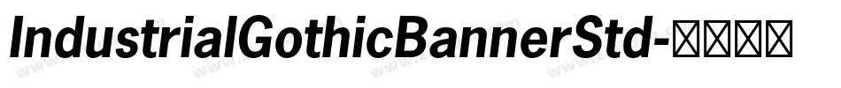 IndustrialGothicBannerStd字体转换