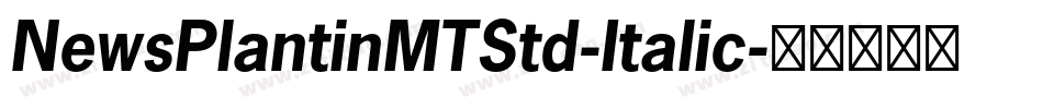 NewsPlantinMTStd-Italic字体转换