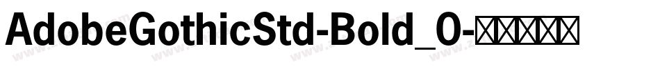 AdobeGothicStd-Bold_0字体转换