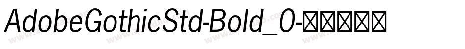 AdobeGothicStd-Bold_0字体转换