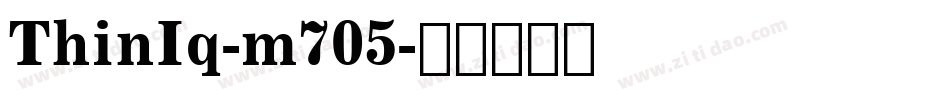 ThinIq-m705字体转换