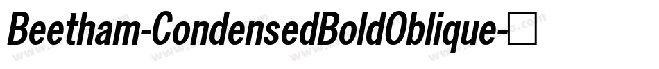 Beetham-CondensedBoldOblique字体转换