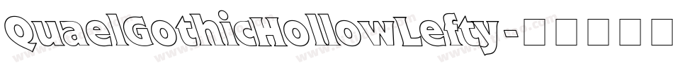 QuaelGothicHollowLefty字体转换