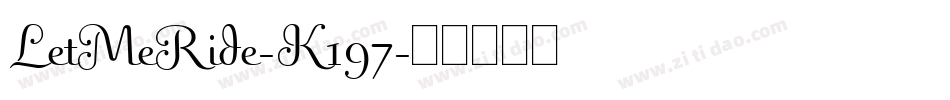 LetMeRide-K197字体转换