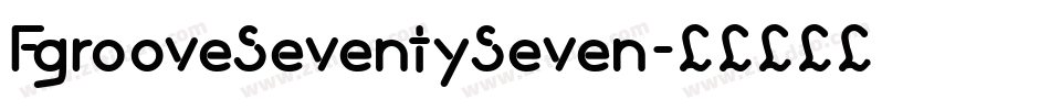 FgrooveSeventySeven字体转换