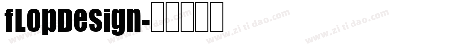 FLOPDESIGN字体转换