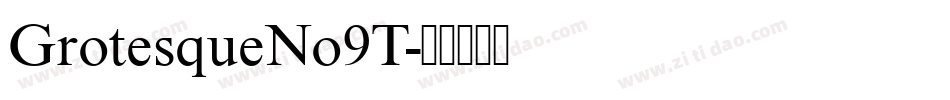 GrotesqueNo9T字体转换