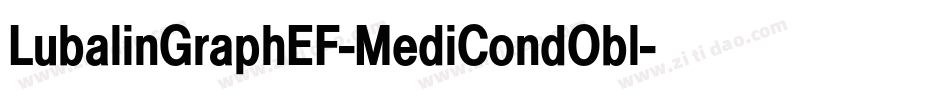 LubalinGraphEF-MediCondObl字体转换 LubalinGraphEF-MediCondObl字体转换