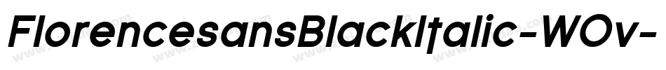 FlorencesansBlackItalic-WOv字体转换