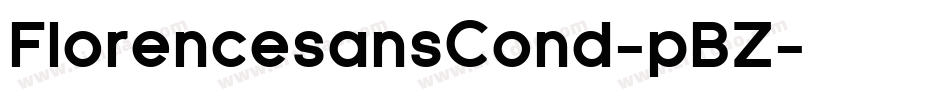 FlorencesansCond-pBZ字体转换