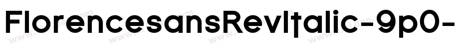 FlorencesansRevItalic-9p0字体转换